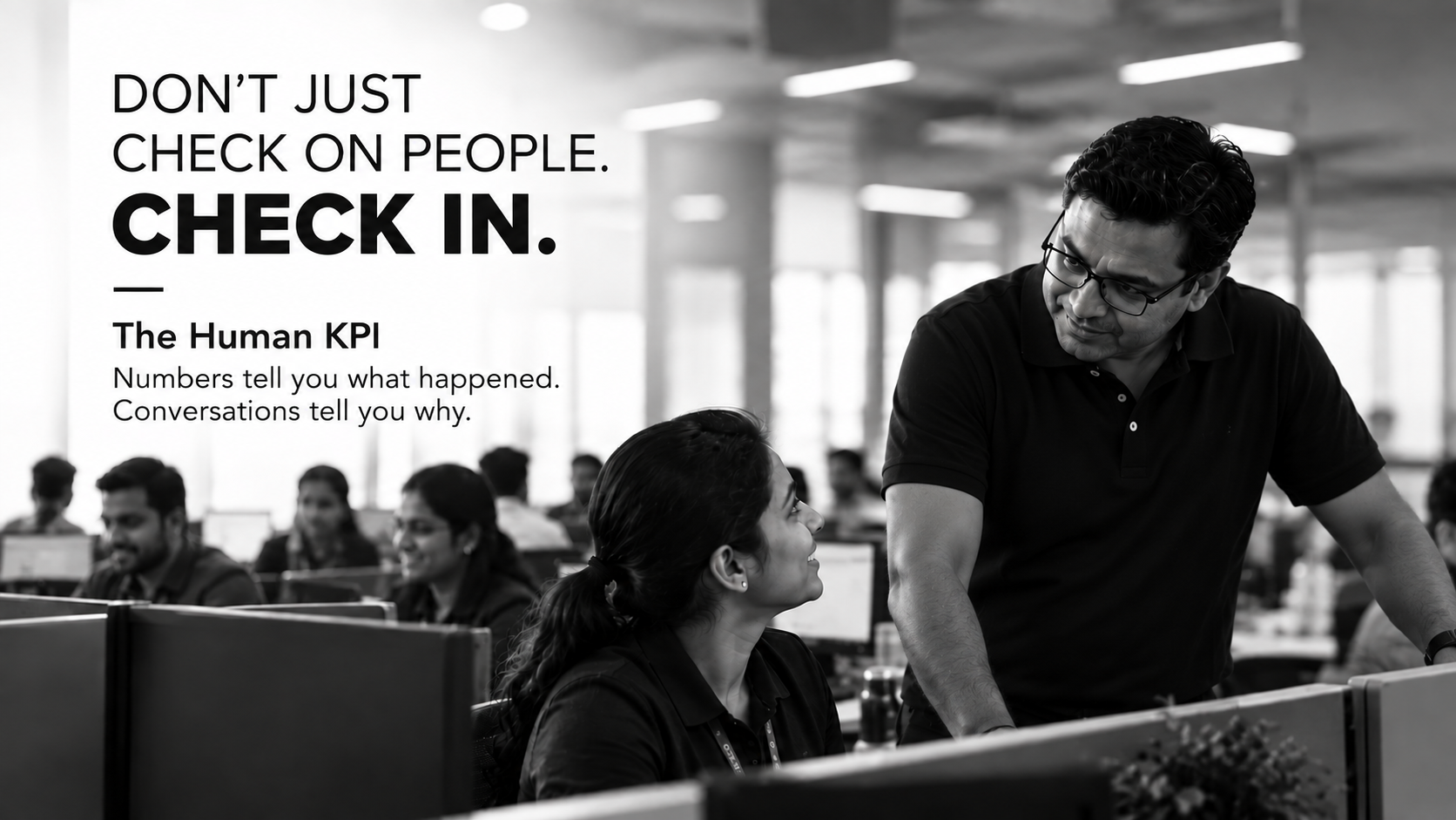 DON'T JUST CHECK ON PEOPLE. CHECK IN.